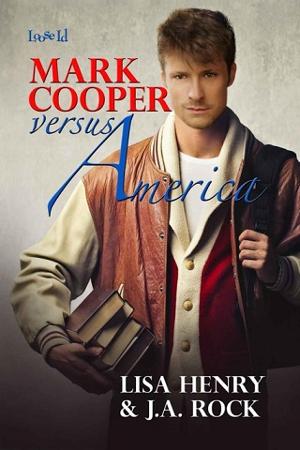 Mark Cooper vs. America by Lisa Henry, J.A. Rock