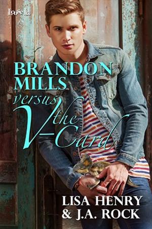 Brandon Mills vs. the V-Card by Lisa Henry, J.A. Rock
