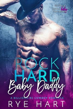 Rock Hard Baby Daddy by Rye Hart