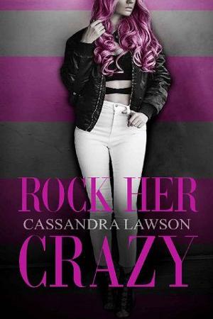 Rock Her Crazy by Cassandra Lawson