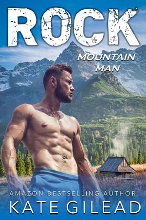 Rock Mountain Man by Kate Gilead