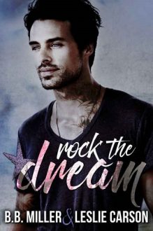 Rock the Dream by BB Miller and Leslie Carson