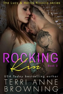 Rocking Kin (The Lucy & Harris #3) by Terri Anne Browning