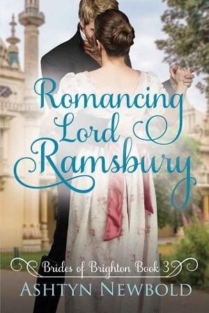 Romancing Lord Ramsbury by Ashtyn Newbold