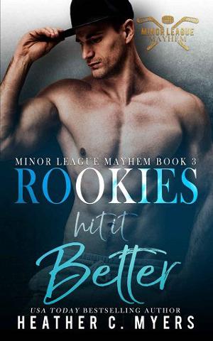 Rookies Hit It Better by Heather C. Myers