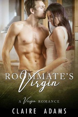 Roommate’s Virgin by Claire Adams