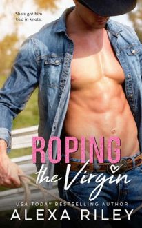 Roping the Virgin by Alexa Riley