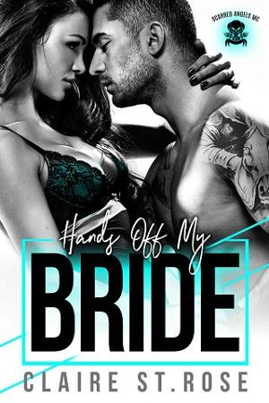 Hands Off My Bride by Claire St. Rose