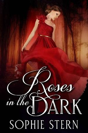 Roses in the Dark by Sophie Stern