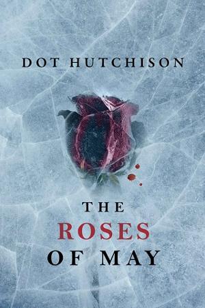 Roses of May by Dot Hutchison