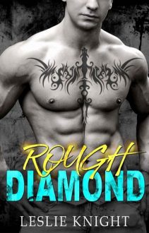 Rough Diamond by Leslie Knight