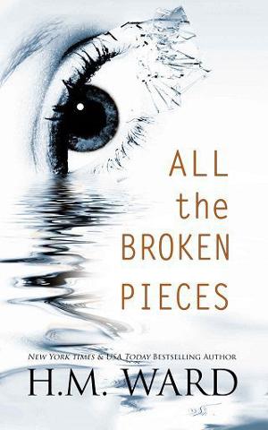 All The Broken Pieces, Vol. 1 by H.M. Ward
