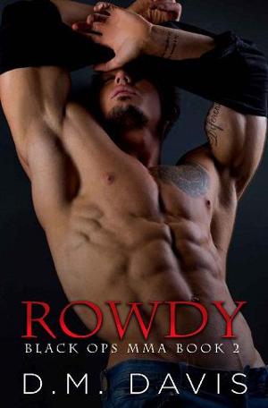 Rowdy by D.M. Davis