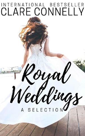 Royal Weddings By Clare Connelly Online Free At Epub