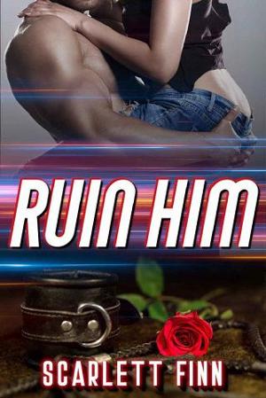 Ruin Him by Scarlett Finn