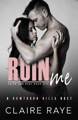Ruin Me by Claire Raye