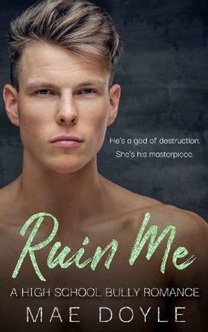Ruin Me by Mae Doyle