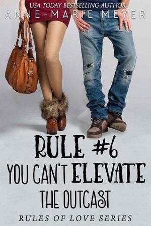 Rule #6: You Can’t Elevate the Outcast by Anne-Marie Meyer