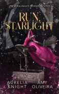 Run, Starlight by Aurelia Knight