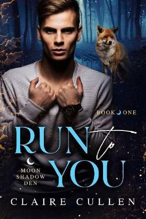 Run to You by Claire Cullen