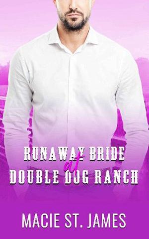 Runaway Bride at Double Dog Ranch by Macie St. James