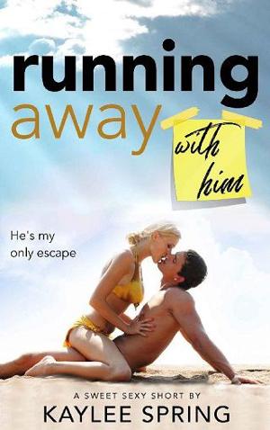 Running Away With Him by Kaylee Spring
