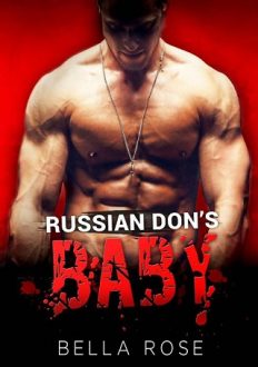 Russian Don’s Baby by Bella Rose