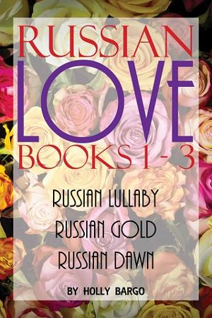 Russian Love Series by Holly Bargo