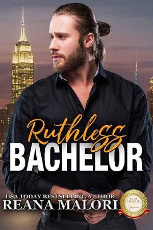 Ruthless Bachelor by Reana Malori