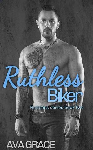 Ruthless Biker by Ava Grace