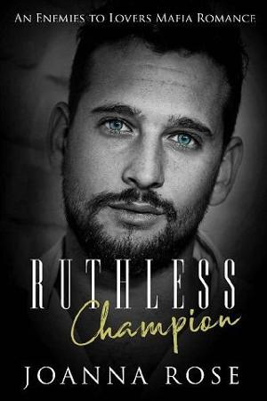 Ruthless Champion by Joanna Rose