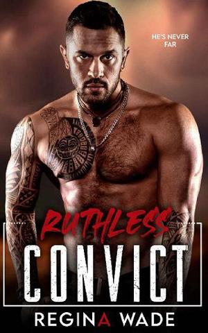 Ruthless Convict by Regina Wade