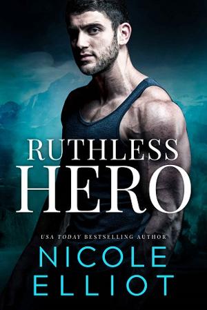 Ruthless Hero by Nicole Elliot