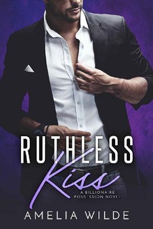 Ruthless Kiss by Amelia Wilde