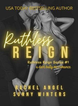 Ruthless Reign by Rachel Angel