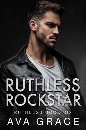 Ruthless Rockstar by Ava Grace