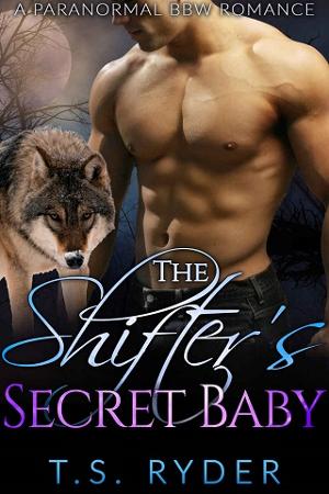 The Shifter’s Secret Baby by T.S. Ryder