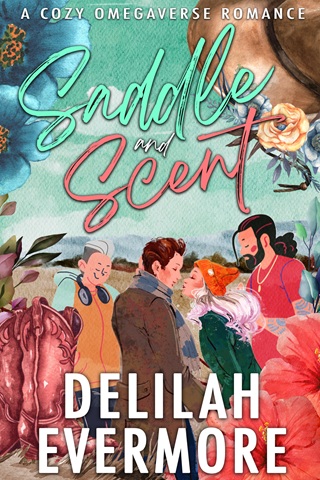 Saddle and Scent by Delilah Evermore