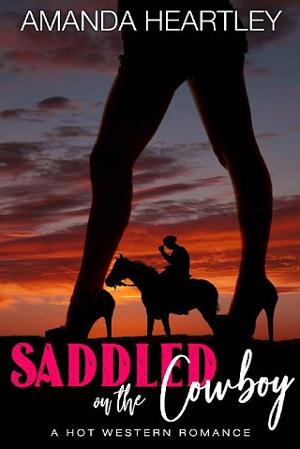 Saddled On The Cowboy by Amanda Heartley