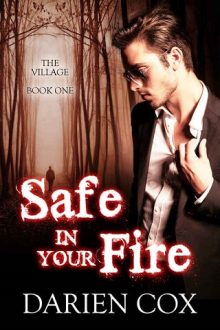 Safe in Your Fire by Darien Cox