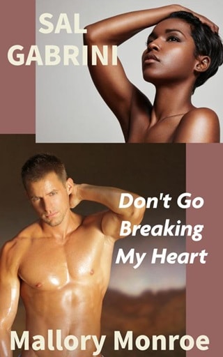 Sal Gabrini: Don’t Go Breaking My Heart by Mallory Monroe
