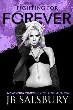 Fighting for Forever by J.B. Salsbury