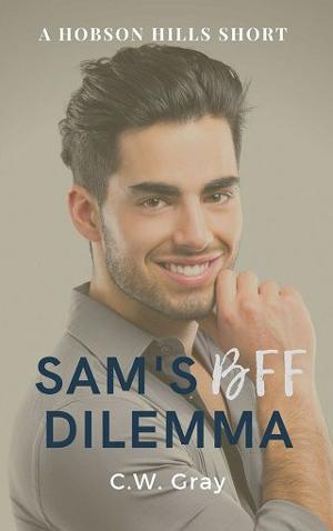Sam’s BFF Dilemma by C.W. Gray
