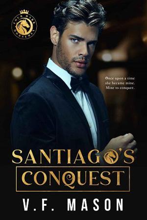 Santiago’s Conquest by V.F. Mason