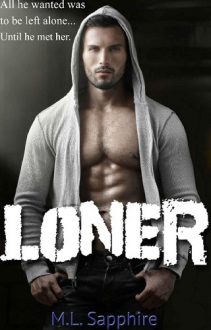 Loner by M.L. Sapphire