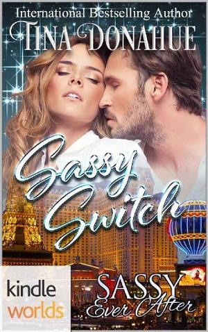 Sassy Switch by Tina Donahue