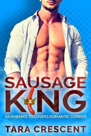 Sausage King by Tara Crescent