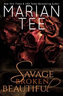 Savage, Broken, Beautiful by Marian Tee