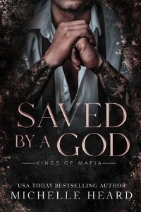 Saved By A God by Michelle Heard