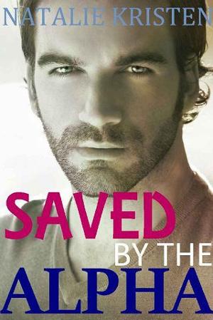 Saved By The Alpha by Natalie Kristen